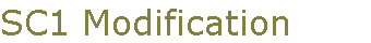 SC1 Modification
