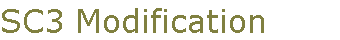 SC3 Modification