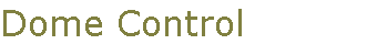 Dome Control